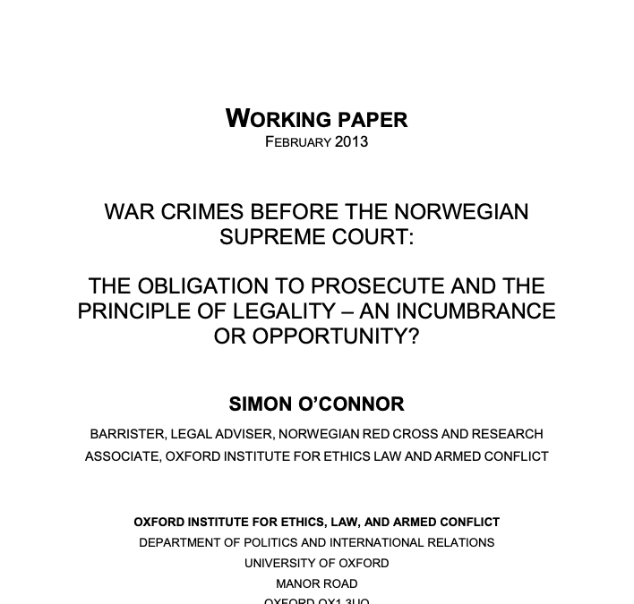 War Crimes Before the Norwegian Supreme Court: the Obligation to Prosecute and the Principle of Legality – an Incumbrance or Opportunity?