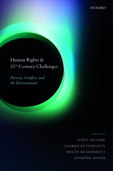 Human Rights and 21st Century Challenges: Poverty, Conflict, and the Environment