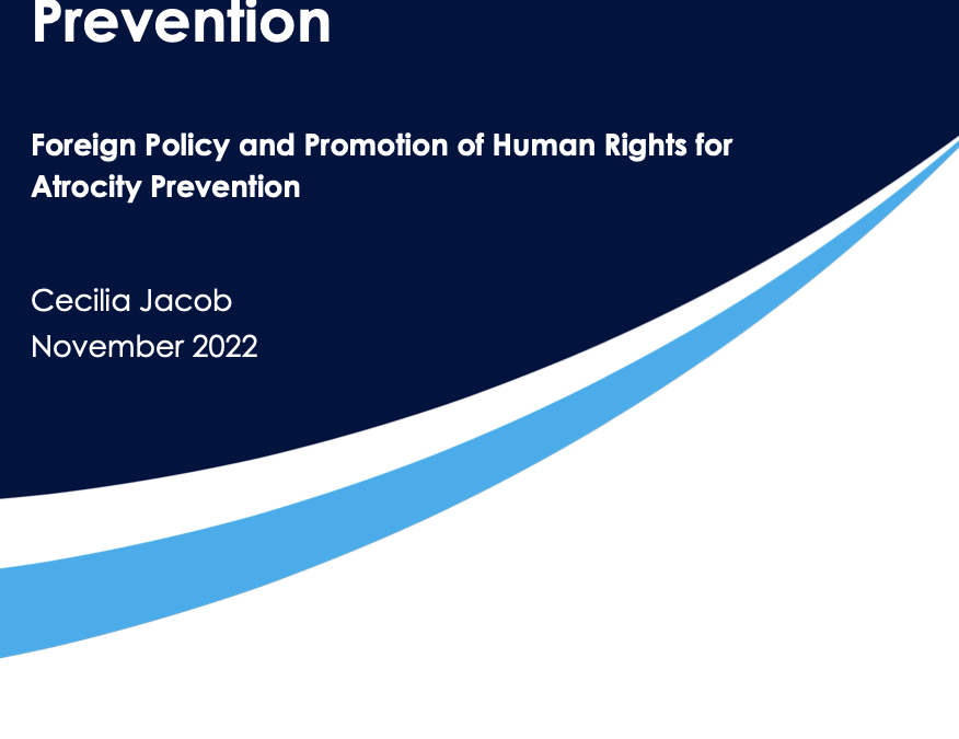 New Policy Brief: ‘Mainstreaming Atrocity Prevention: Foreign Policy and Promotion of Human Rights for Atrocity Prevention’