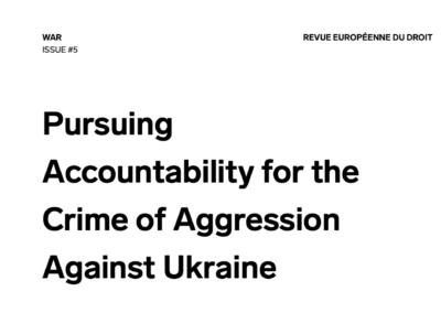 New Article: ‘Pursuing Accountability for the Crime of Aggression Against Ukraine’